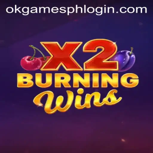Experience the Thrill of BurningWinsX2 with OKGames
