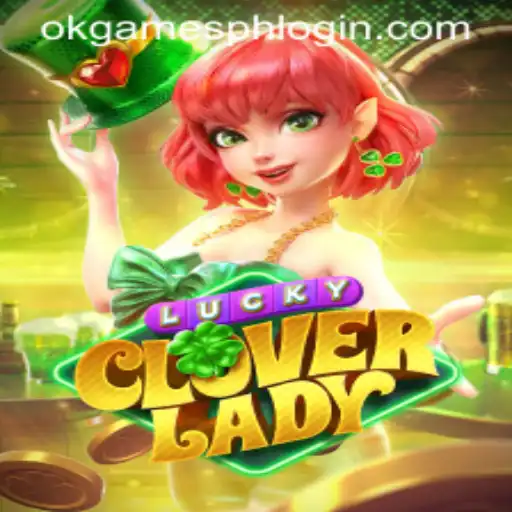 Discover the Exciting World of LuckyCloverLady by OKGames