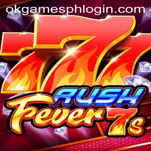 Unveiling RushFever7s: A Thrilling New Experience by OKGames